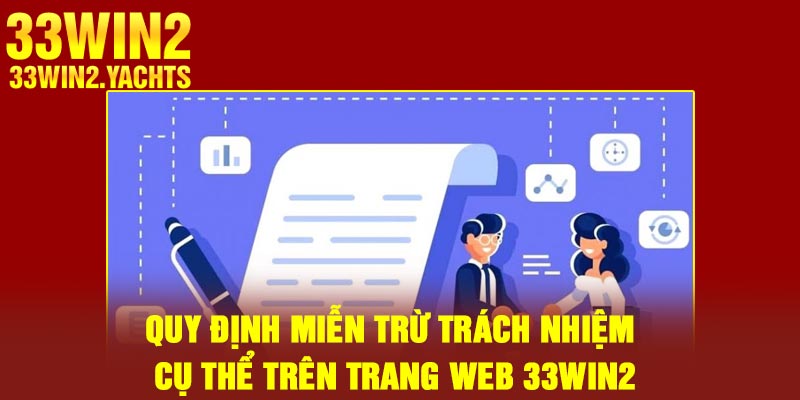Quy định miễn trừ trách nhiệm cụ thể trên trang web 33Win2