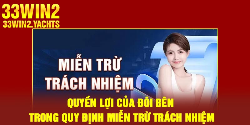 Quyền lợi của đôi bên trong quy định miễn trừ trách nhiệm