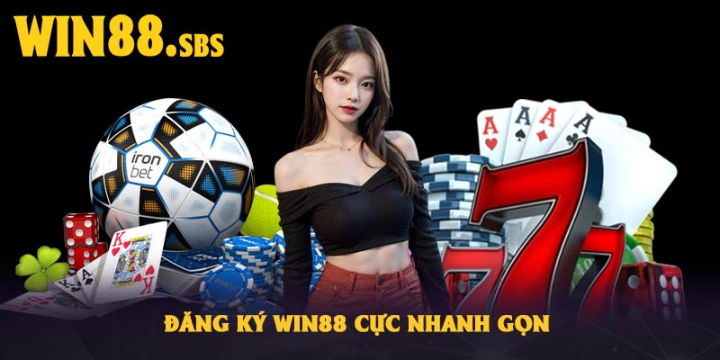 Đăng Ký Win88 Cực Nhanh Gọn